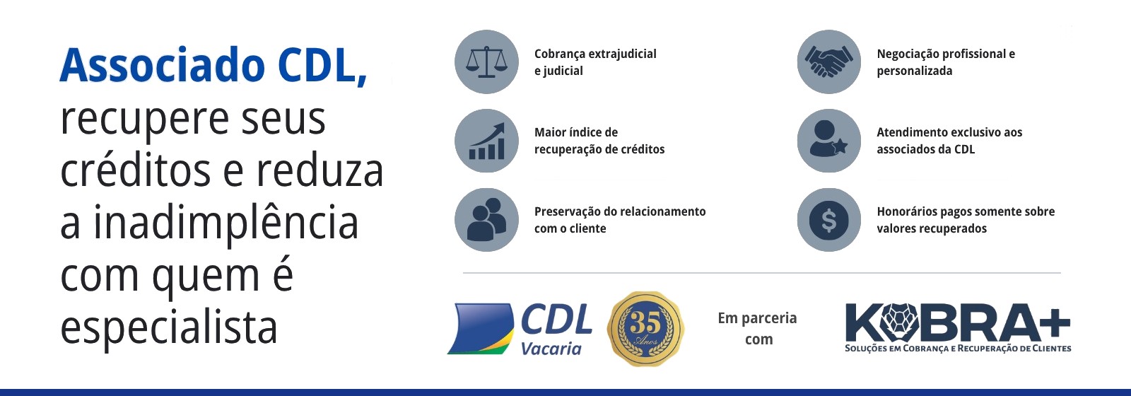 Associado CDL, recupere seus créditos e reduza a inadimplência com a Kobra+, parceira da CDL Vacaria