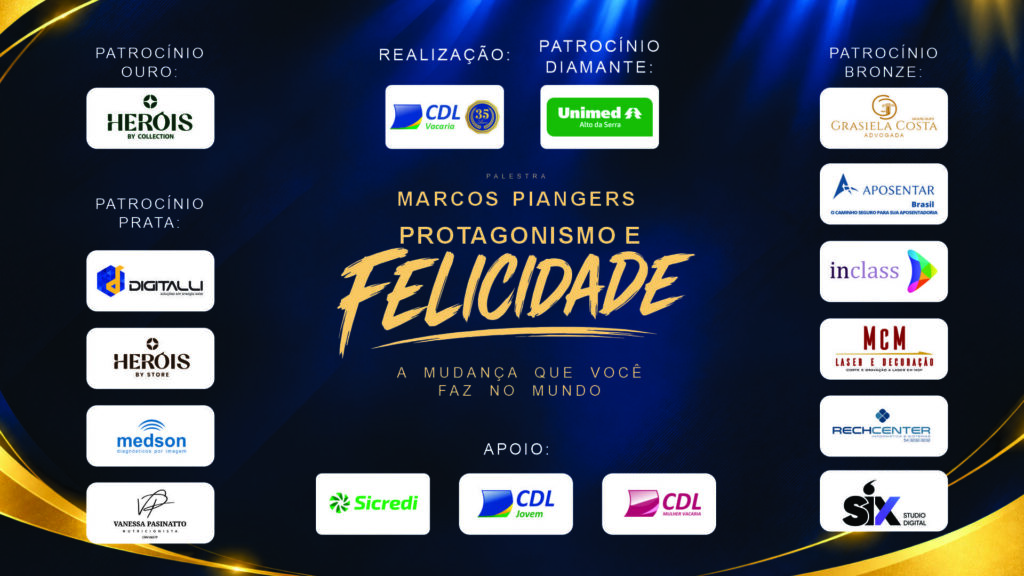 Patrocinadores e apoiadores da palestra de Marcos Piangers – CDL Vacaria 35 anos